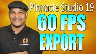 Pinnacle Studio 19 Ultimate | 60fps Video Export / Render