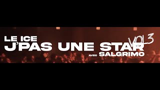 LE ICE - J'PAS UNE STAR 3 ( FEAT SALGRIMO ) - SAL ENT