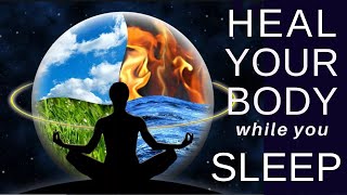 5 of the Best HEAL while you SLEEP Guided Meditations (combined into one long healing meditation)