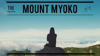 【百名山】越後富士、妙高山へ挑む　Hike To Mt. Myoko【Japanese Mountain /Hiking】