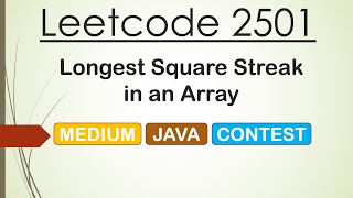 Leetcode 2501 Longest Square Streak in an Array (Java) - Leetcode Contest 323