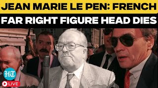 Jean Marie Le Pen Death: Far-Right French Figure Who Denied Holcaust | France News