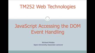 TM252 JavaScript & the DOM - Event Handling