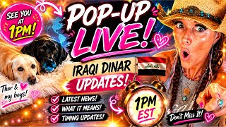 🚨 POP-UP LIVE! Iraqi Dinar Updates, Latest News & What It Could Mean 💥