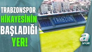 Yunus Emre Sel, Ulaş Özdemir ve Hamdi Aslan Trabzonspor'un Hikayesinin Başladığı Yer Avni Aker'de!