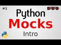 Intro to Python Mocks | Python tutorial