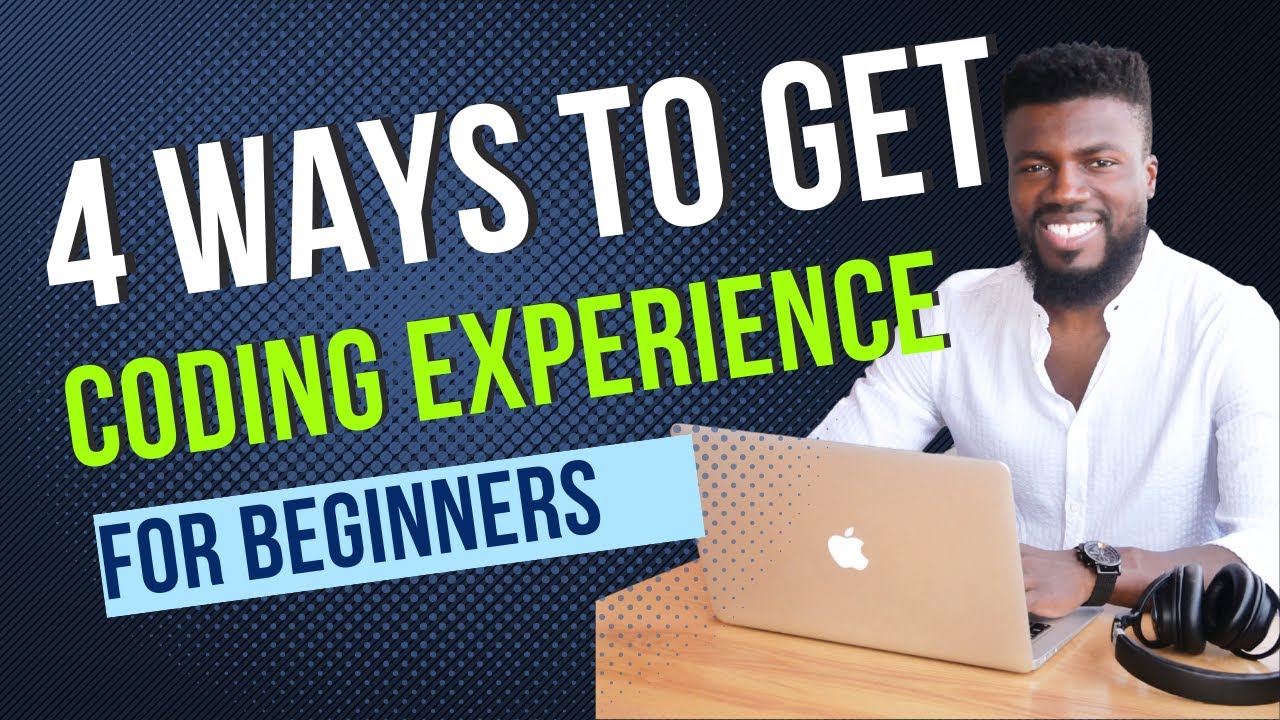 How To Get Coding Experience Youtube