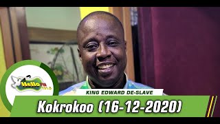 KOKROKOO ON HELLO101.5FM WITH KING EDWARD DE SLAVE (16/12/2020)