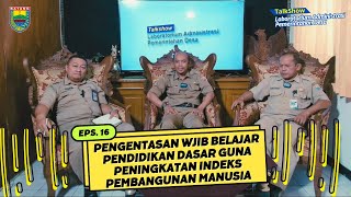 Pengentasan Wajib Belajar Pendidikan Dasar Guna Peningkatan IPM [TLAPD-Season 4]