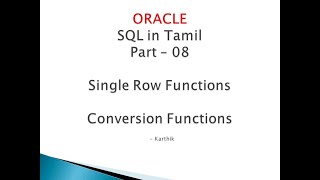 08 Conversion Function - Single Row Functions - Oracle SQL