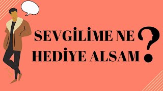 Sevgiliye Hediyeler l Sevgiliye Hangi Çiçek Alınır ? Sevgiliye Hediye Fikirleri