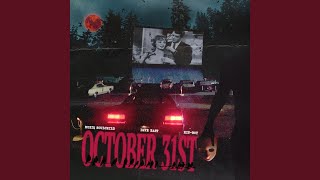 OCTOBER 31ST