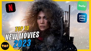 Top 10 New Movies Netflix, Prime Video, Hulu | The Best 2023 Movies!