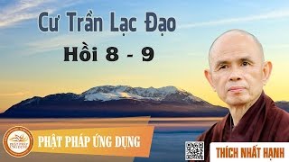 Cư Trần Lạc Đạo (Hồi 8-9) - Thầy Thích Nhất Hạnh