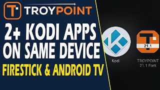 How to Install 2+ Kodi Apps (Fork) on Firestick \u0026 Android TV/Google TV