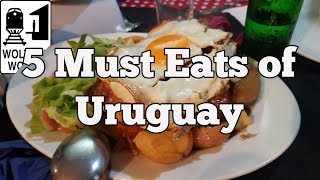 Visit Uruguay - 5 Things You Have to Eat in Uruguay