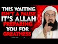 The Signs That Allah Is Preparing You for a Bigger Role | Mufti Menk