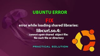 UBUNTU FIX: error while loading shared libraries: libcurl.so.4