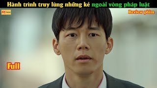 Hành trình truy lùng những kẻ ngoài vòng pháp luật - Review phim Hàn