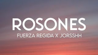 ROSONES - Fuerza Regida \u0026 Jorsshh (Letra/English Lyrics)