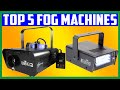 Top 5 Best Fog Machines in 2020