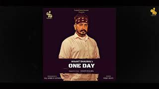 One Day - Akaant Dhaliwal | New Punjabi Song 2022 |  Latest Punjabi Songs 2022