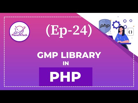 Ep-24, GMP Library in PHP