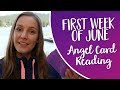 Angel Oracle Card Reading! June 3 - 9 Angel Messages, Angelic Inspiration and Love