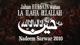 English Subtitles | Nadeem Sarwar | Jahan Hussain Wahan La Ilaha Illallah | 2010