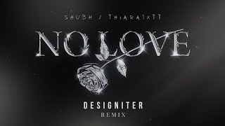 Shubh - No Love (Designiter Remix) | Punjabi Song | Melodic Techno