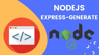 NodeJs Express Generator - Start a new project within seconds...