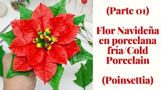 Flor navideña en porcelana fría/Christmas flower in cold porcelain (Parte 01)