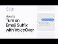 How to turn on Emoji Suffix with VoiceOver on iPhone, iPad, and iPod touch | Apple Support