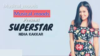 SUPERSTAR (Lyrics) Neha Kakkar | Riyaz Aly & Anushka Sen | Vibhor Parashar | Raghav