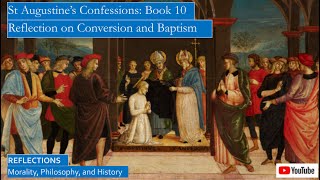 St Augustine’s Confessions: On Soul, Mind, Memory, Stoicism, Salvation, and True Happiness, Book 10