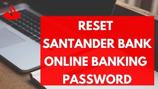 How to Reset the Password of Santander Bank || Change Password Santander Bank 2022