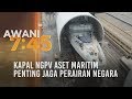 Kapal NGPV aset maritim penting jaga perairan negara