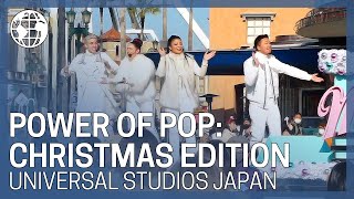 Power of Pop: Christmas Edition - Universal Studios Japan