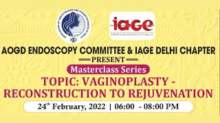 AOGD Webinar on Vaginoplasty   Reconstruction To Rejuvenation | 24th February 2022