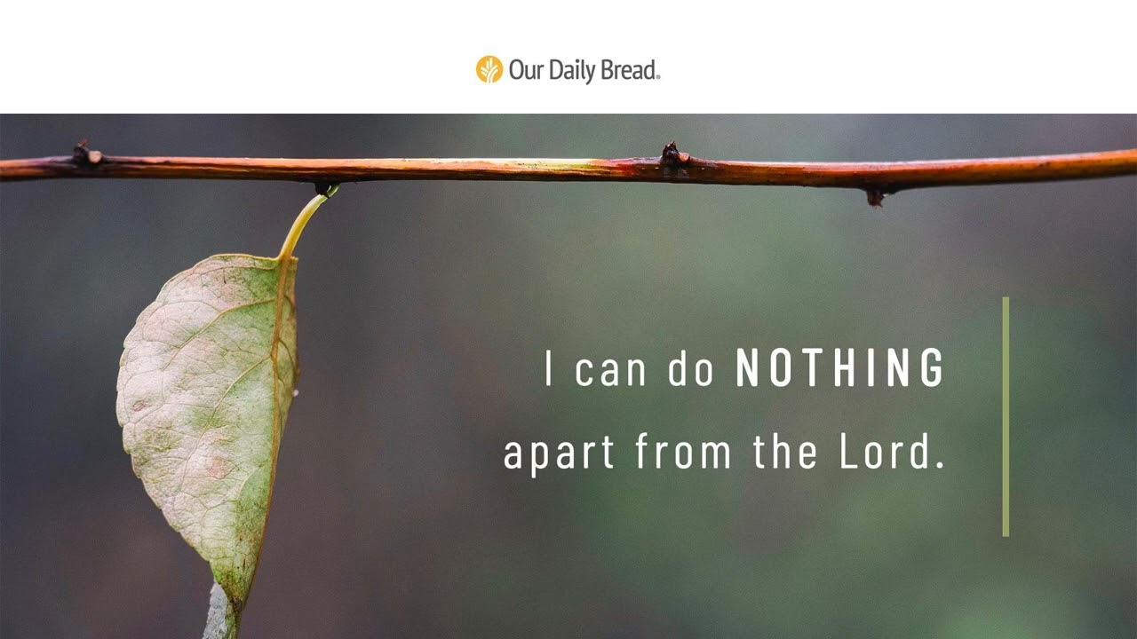 We Need Jesus Help Audio Reading Our Daily Bread Devotional We Need Jesus Help Audio Reading Our Daily Bread Devotional