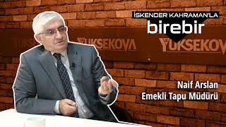 Naif Arslan'la Yüksekova'nın çarpık kentleşme ve imar sorunlarını konuştuk