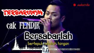 cak fendik ADELLA#BERSABARLAH(bertepuk sebelah tangan)