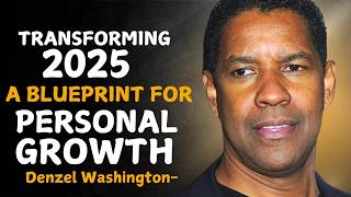 5 Ways to Boost Personal Growth in 2025 - DENZEL WASHINGTON INSPIRED MOTIVATION