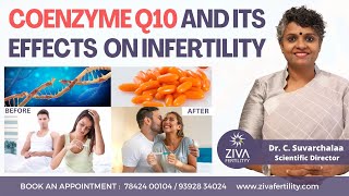 Coenzyme Q10 And Infertility | Boost Fertility With Supplements | CoQ10 With DHEA | Dr C Suvarchalaa