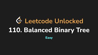 110. Balanced Binary Tree | Leetcode Unlocked - Python