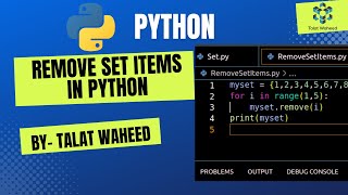 Remove Set Elements in Python |remove(), discard(), pop(), clear()|Python For Beginners|Talat Waheed