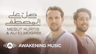 Download Lagu Mesut KurtisAli Magrebi Salli Alal Mustafa مسع�... MP3 Gratis