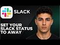 How to Set Your Slack Status to Away (Step by Step Tutorial 2026)