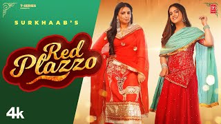 Red Plazzo (Official Video) | Surkhaab, Pranjal Dahiya | Latest Punjabi Songs 2022 | T-Series