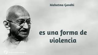 Mahatma Gandhi  |  La intolerancia (Audio frase) ☮️